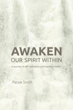 Awaken Our Spirit Within af Patsie Smith