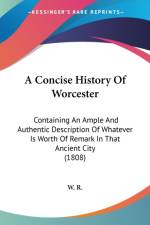 Concise History Of Worcester af W. R.