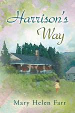 Harrison's Way af Mary Helen Farr