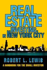 Real Estate Investing in New York City af Robert L Lewis