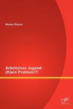 Arbeitslose Jugend af Wenke Pietsch