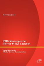 EMG-Messungen bei Nervus Plexus Lasionen af Quirin Zieglmeier