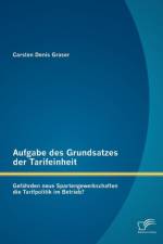 Aufgabe des Grundsatzes der Tarifeinheit af Carsten Denis Graser