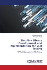 Simulink Library Development and Implementation for VLSI Testing af Gurinder Pal Singh