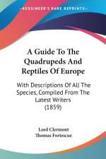 Guide To The Quadrupeds And Reptiles Of Europe af Lord Clermont