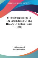 Second Supplement To The First Edition Of The History Of British Fishes (1860) af William Yarrell