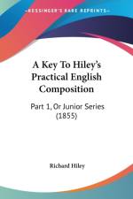 Key To Hiley's Practical English Composition af Richard Hiley