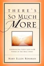 There's So Much More af Mary Ellen Rossman