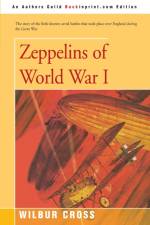 Zeppelins of World War I af Wilbur Cross