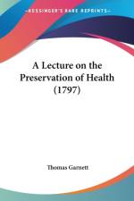 Lecture On The Preservation Of Health (1797) af Thomas Garnett