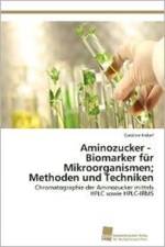 Aminozucker - Biomarker fur Mikroorganismen; Methoden und Techniken af Caroline Indorf