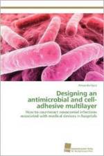 Designing an antimicrobial and cell-adhesive multilayer af Alexander Lotz