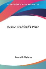 Bessie Bradford's Prize af Joanna H. Mathews
