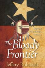 The Bloody Frontier af Jeffery Robenalt
