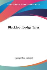 Blackfoot Lodge Tales af George Bird Grinnell