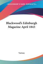 Blackwood's Edinburgh Magazine April 1843 af Various