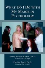 What Do I Do with My Major in Psychology af Kathy Sexton-Radek