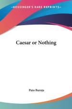 Caesar or Nothing af Pio Baroja
