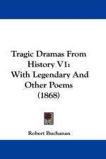 Tragic Dramas From History V1 af Robert Buchanan