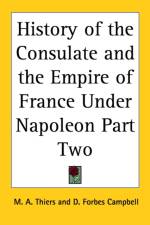 History of the Consulate and the Empire of France Under Napoleon Part Two af M. A. Thiers