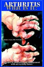Arthritis what is it? af Ralph J Argen Facp