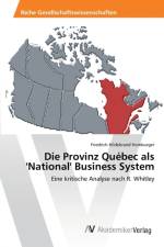 Die Provinz Quebec als 'National' Business System af Friedrich Hildebrand Homburger