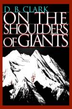 On the Shoulders of Giants af D B Clark