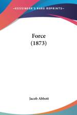 Force (1873) af Jacob Abbott