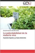 La Patentabilidad de La Materia Viva af Carlos Ernesto Arcudia Hernandez