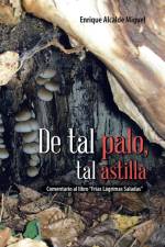 de Tal Palo, Tal Astilla af Enrique Alcalde Miguel