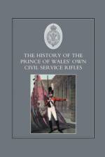 History of the Prince of Wales's Own Civil Service Rifles af Various