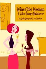 Wine Chic Women af Lisa Traiser