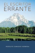 El Escritor Errante af Rodolfo Zamudio Hermida
