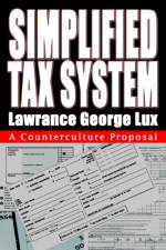 Simplified Tax System af Lawrance George Lux
