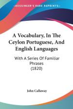 Vocabulary, In The Ceylon Portuguese, And English Languages af John Callaway