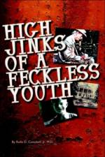 High Jinks of a Feckless Youth af Rolla D Campbell