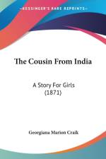 The Cousin From India: A Story For Girls (1871) af Georgiana Marion Craik