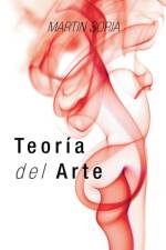 Teoria del Arte af Martin Soria