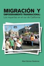 Migracion y Empoderamiento Transnacional af Abel Gomez Gutierrez