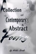 A Collection of Contemporary and Abstract Poetry af Michael A Sardo