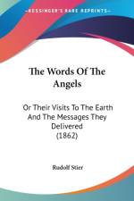 The Words Of The Angels: Or Their Visits To The Earth And The Messages They Delivered (1862) af Rudolf Stier