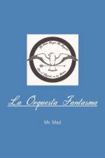 La Orquesta Fantasma af Mr Mad