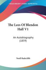 The Lees Of Blendon Hall V1: An Autobiography (1859) af Noell Radecliffe