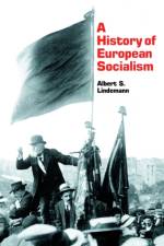 A History of European Socialism af Albert S. Lindemann