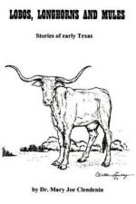 Lobos, Longhorns and Mules af Mary Joe Clendenin