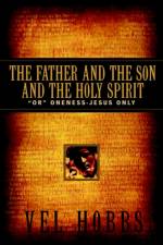 The Father and the Son and the Holy Spirit af Vel Hobbs