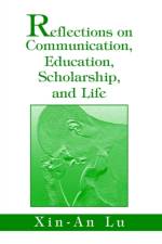 Reflections on Communication, Education, Scholarship, and Life