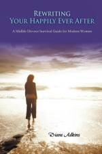 Rewriting Your Happily Ever After af Diane Adkins