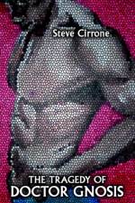 The Tragedy of Doctor Gnosis af Steve Cirrone