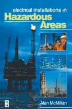 Electrical Installations in Hazardous Areas af Alan (Co Founder of Sira Test